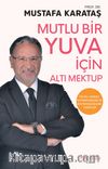 Mutlu Bir Aile İçin Altı Mektup