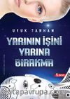 Yarının İşini Yarına Bırakma