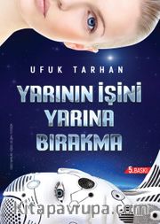 Yarının İşini Yarına Bırakma