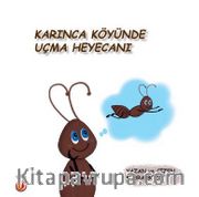 Karınca Köyünde Uçma Heyecanı (Renkli Resimli)