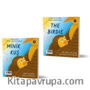 Minik Kuş -The Birdie (Çevirmeli Kitap Türkçe İngilizce-Renkli Resimli)