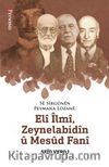 Sê Sirgûnên Peymana Lozanê: Elî Îlmî, Zeynelabidîn û Mesûd Fanî 