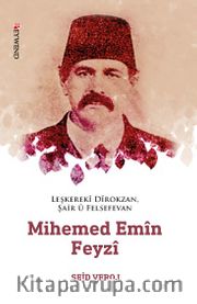 Leşkerekî Dîrokzan, Şair û Felsefevan Mihemed Emîn Feyzî (1862-1929)