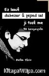 Ez lawê duhezar û şeşsed sal ji tozê me - 40 Hevpeyvîn