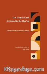 The Islamic Faith As Stated in the Qur’an