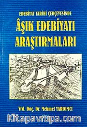 Edebiyat Tarihi Çerçevesinde Aşık Edebiyatı Araştırmaları