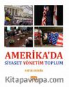 Amerika’da Siyaset Yönetim Toplum