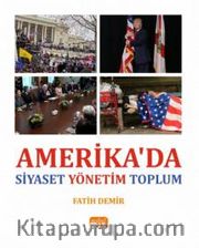 Amerika’da Siyaset Yönetim Toplum