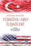 Dünden Bugüne Türkiye-ABD İlişkileri