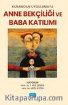 Kuramdan Uygulamaya Anne Bekçiliği ve Baba Katılımı