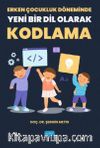 Erken Çocukluk Döneminde Yeni Bir Dil Olarak Kodlama