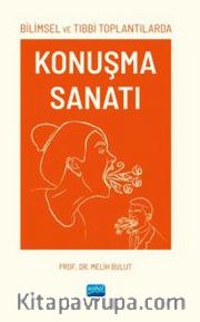 Bilimsel ve Tıbbi Toplantılarda Konuşma Sanatı