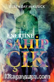 Enerjine Sahip Çık