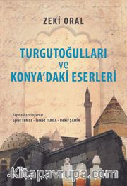 Turgutoğulları ve Konya'daki Eserleri