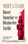 Dinsel İnançlar ve Düşünceler Tarihi 1 & Taş Devrinden Eleusis Mysterialarına