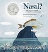 Nasıl & Nasıl Sorusunun Peşinde Masal, Bilim, Oyun Yolculuğu