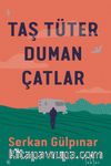 Taş Tüter Duman Çatlar