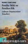 Fenike Miti ve Fenikecilik & Lübnan Düşüncesinin Temelleri