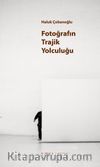 Fotoğrafın Trajik Yolculuğu?