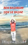 Ben Başardım Sen De Başar