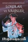 Lordlar ve Varisler / Hepimiz Gökyüzü Olmak İstedik 1 (Kırmızı Şömiz)