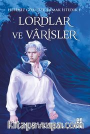 Lordlar ve Varisler / Hepimiz Gökyüzü Olmak İstedik 1 (Mavi Şömiz)