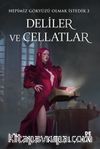 Deliler ve Cellatlar (Kırmızı Şömiz) / Hepimiz Gökyüzü Olmak İstedik 3