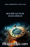 Beşi Bir Geçiyor & Eksik Şiirler 