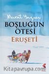 Boşluğun Ötesi & Eruşeti