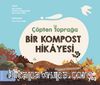 Çöpten Toprağa Bir Kompost Hikayesi
