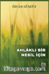 Ahlaklı Bir Nesil İçin