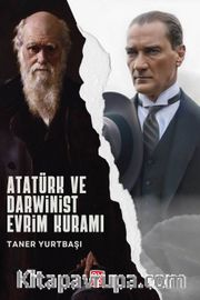 Atatürk ve Darwinist Evrim Kuramı