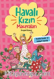 Havalı Kızın Maceraları - Tropikal Kuşlar ve Kraliyet Bayrağı