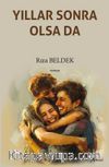Yıllar Sonra Olsa Da