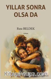 Yıllar Sonra Olsa Da
