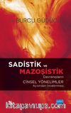 Sadistik ve Mazoşistik Davranışların Cinsel Yönelimler Açısından İncelenmesi