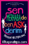 Sen Merhaba De Ben Aşk Derim