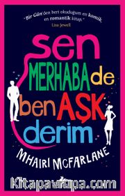 Sen Merhaba De Ben Aşk Derim
