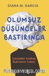Olumsuz Düşünceler Bastırınca & İçinizdeki Yoldaşı Bulmanın Yolları