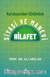 Kuruluşundan Günümüze Siyasi ve Manevi Hilafet