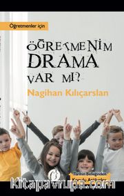 Öğretmenim Drama Var Mı? <br /> Öğretmenler İçin