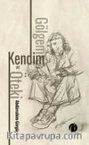 Gölgem, Kendim ve Öteki 