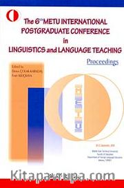The 6th Metu International Postgraduate Conference In Linguistics And Language Teaching