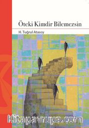 Öteki Kimdir Bilemezsin