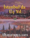 İstanbul’da Üç Yıl Cilt 3 & Türklerin Örf ve Âdetleri 1841-1844