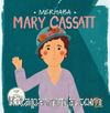 Merhaba Mary Cassatt / Sanatçıyla İlk Buluşma