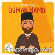 Merhaba Osman Hamdi / Sanatçıyla İlk Buluşma
