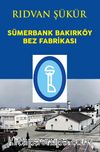 Sümerbank Bakırköy Bez Fabrikası