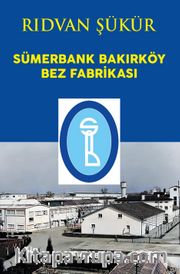 Sümerbank Bakırköy Bez Fabrikası