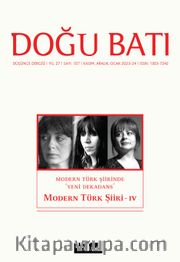 Doğu Batı Dergisi 107. Sayı Kasım-Aralık-Ocak 2023-24 / Modern Türk Şiiri IV